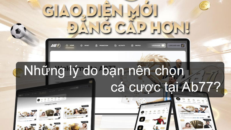 Những lý do bạn nên chọn cá cược tại Ab77